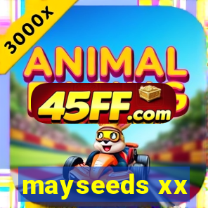 mayseeds xx